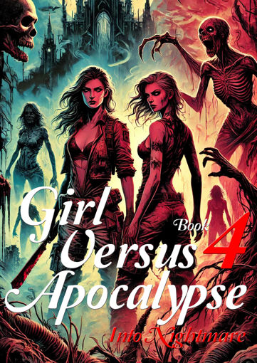 รูปภาพของ [Y] Girl versus Apocalypse เล่ม 4 - Into Nightmare